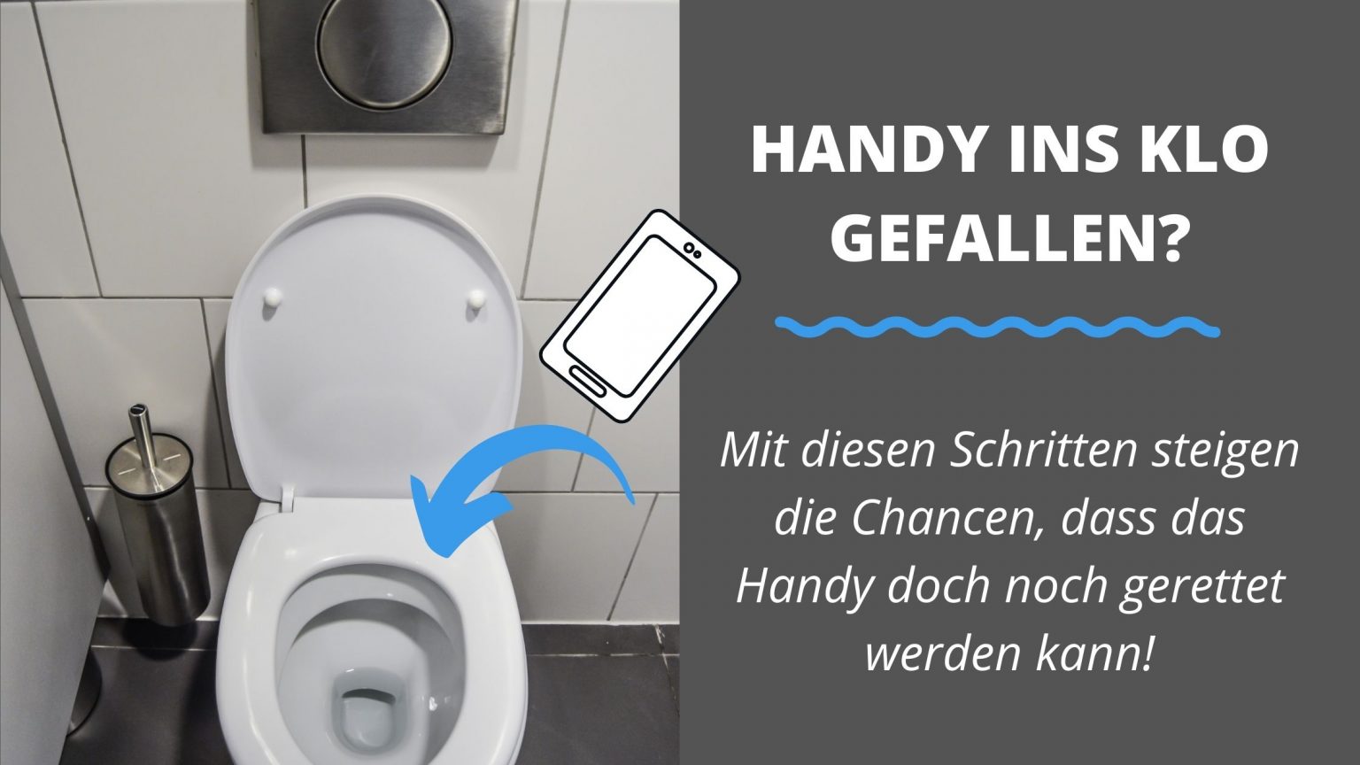 Handy ins Klo gefallen Was tun in 4 Schritten? Klo verstopft