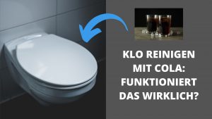 Klo reinigen mit Cola
